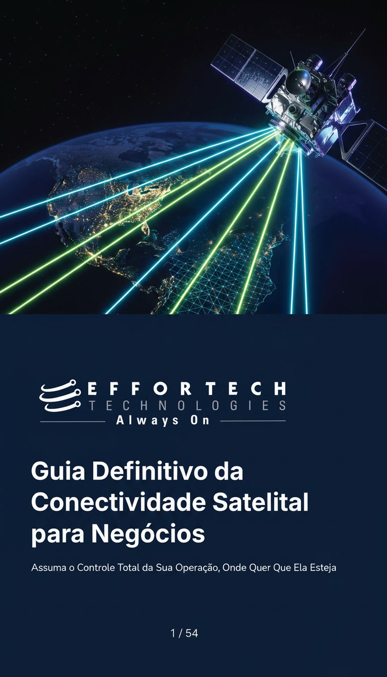 E-Book Effortech — Guia Definitivo da Conectividade Satelital para Negócios